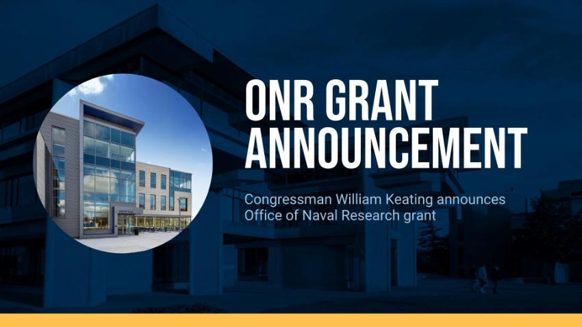 2022: UMass Dartmouth receives $4.3M grant from the U.S. Navy for