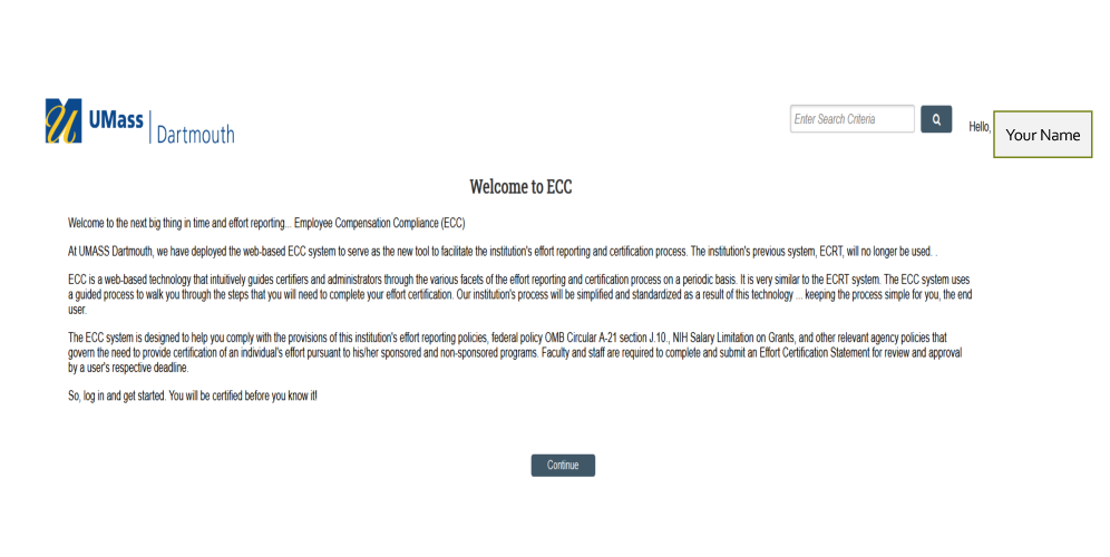 Figure 1. Example of the Welcome screen for the Employee Compensation System (ECC). There is a search bar and personalized greeting in the top right corner, the UMass Dartmouth logo in the top left corner, and a generalized description of what the ECC system is for, along with a Continue button to move to the next screen.